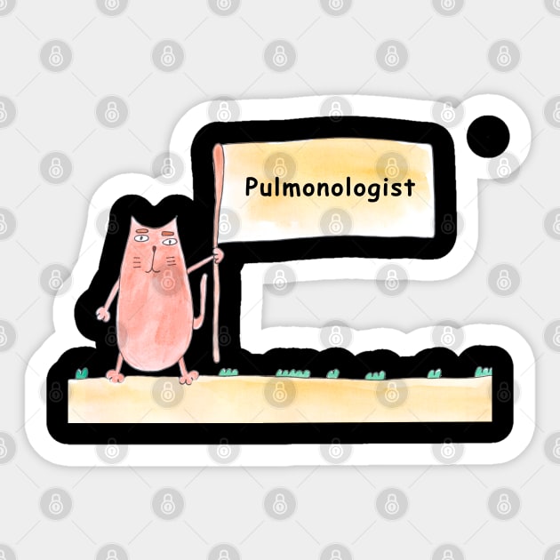 Pulmonologist. Cat is holding a banner with the inscription. Humor, humorous, joke. Text message. Watercolor, humorous funny design. Sticker by grafinya